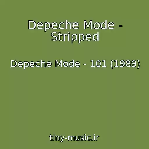 کاور آهنگ Depeche Mode - Stripped از Depeche Mode - 101 (1989)