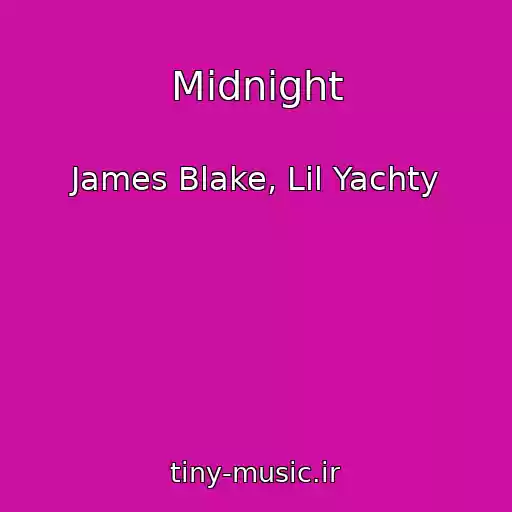 کاور آهنگ Midnight از James Blake, Lil Yachty