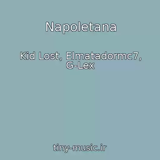 کاور آهنگ Napoletana از Kid Lost, Elmatadormc7, G-Lex