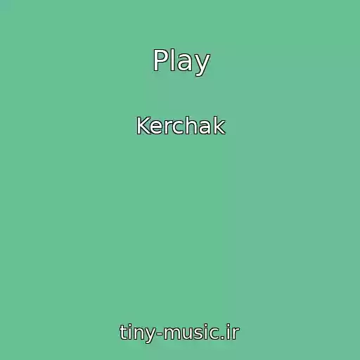 کاور آهنگ Play از Kerchak