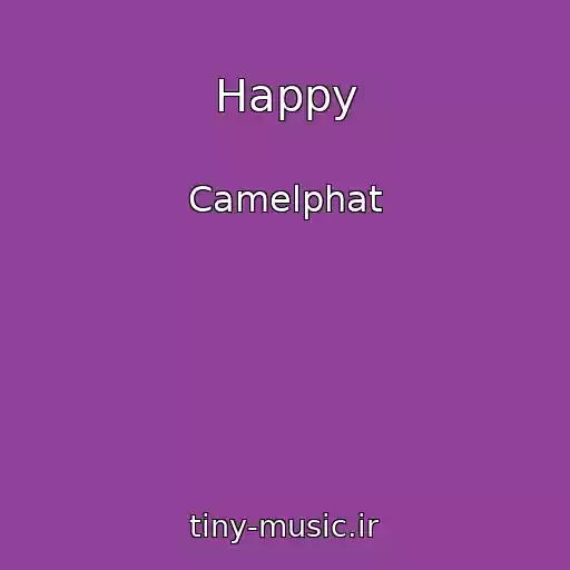 کاور آهنگ Happy از Camelphat