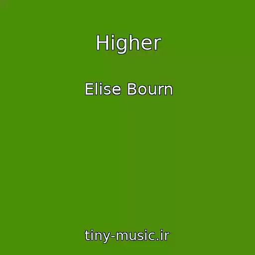 کاور آهنگ Higher از Elise Bourn