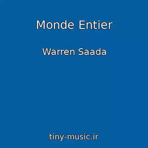 کاور آهنگ Monde Entier از Warren Saada
