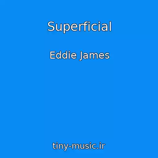 کاور آهنگ Superficial از Eddie James