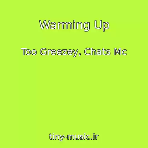 کاور آهنگ Warming Up از Too Greezey, Chats Mc
