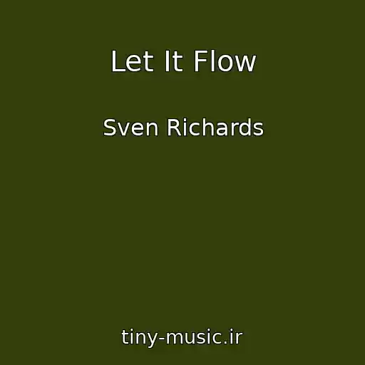 کاور آهنگ Let It Flow از Sven Richards