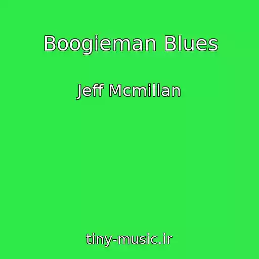 کاور آهنگ Boogieman Blues از Jeff Mcmillan