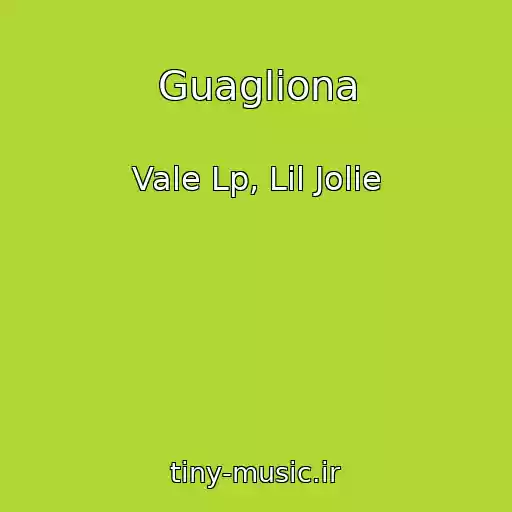 کاور آهنگ Guagliona از Vale Lp, Lil Jolie