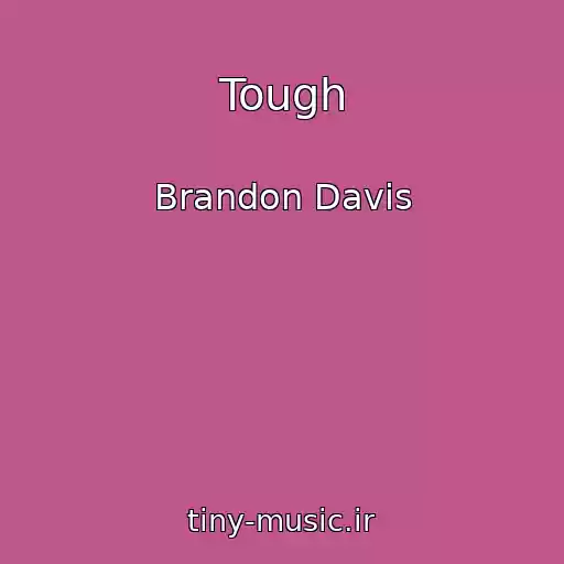 کاور آهنگ Tough از Brandon Davis