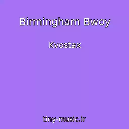 کاور آهنگ Birmingham Bwoy از Kvostax