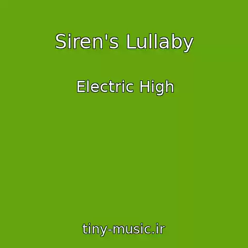 کاور آهنگ Siren's Lullaby از Electric High