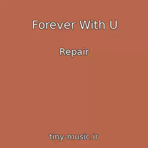 کاور آهنگ Forever With U از Repair