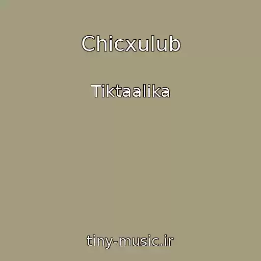 کاور آهنگ Chicxulub از Tiktaalika