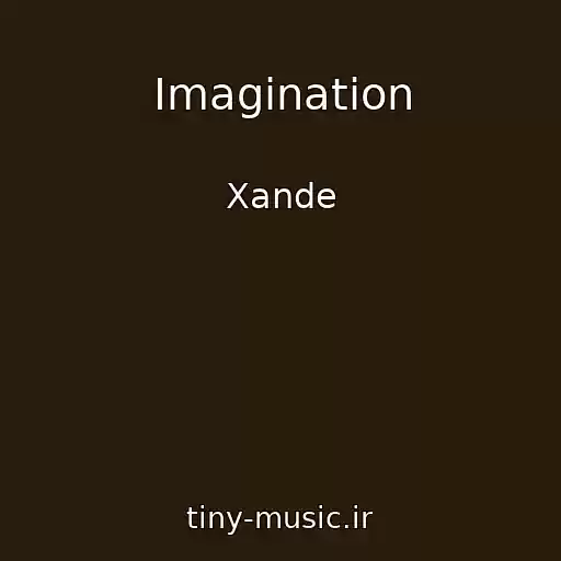 کاور آهنگ Imagination از Xande