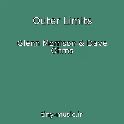 کاور آهنگ Outer Limits از Glenn Morrison & Dave Ohms