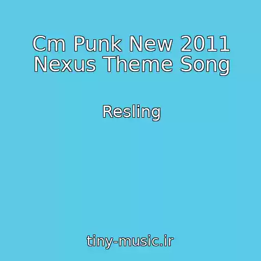کاور آهنگ Cm Punk New 2011 Nexus Theme Song از Resling