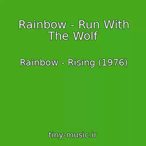 کاور آهنگ Rainbow - Run With The Wolf از Rainbow - Rising (1976)