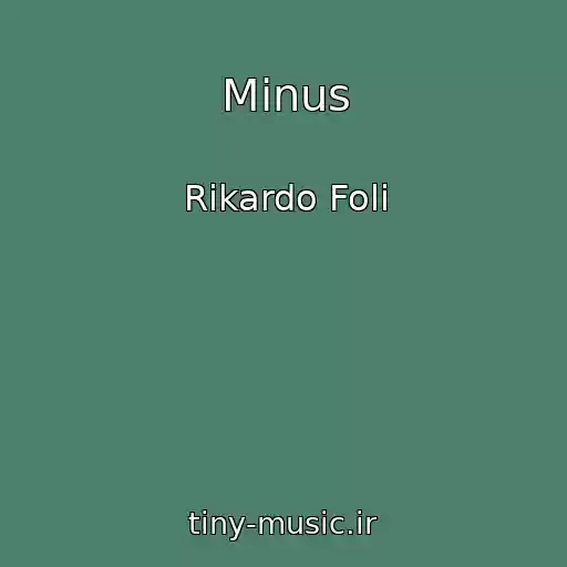 کاور آهنگ Minus از Rikardo Foli
