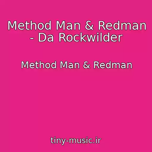 کاور آهنگ Method Man & Redman - Da Rockwilder از Method Man & Redman