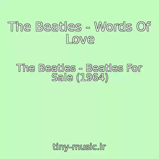 کاور آهنگ The Beatles - Words Of Love از The Beatles - Beatles For Sale (1964)