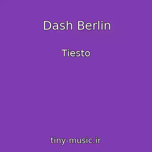 کاور آهنگ Dash Berlin از Tiesto