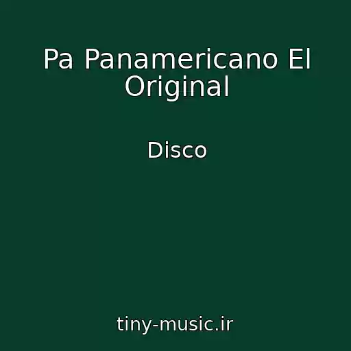 کاور آهنگ Pa Panamericano El Original از Disco