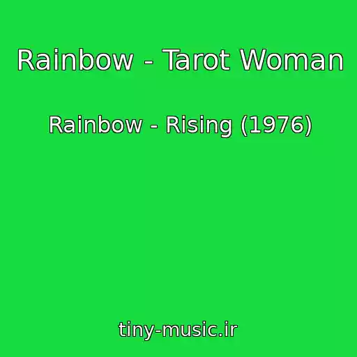 کاور آهنگ Rainbow - Tarot Woman از Rainbow - Rising (1976)