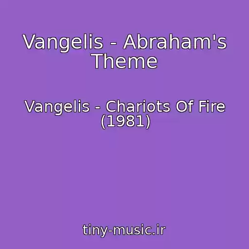 کاور آهنگ Vangelis - Abraham's Theme از Vangelis - Chariots Of Fire (1981)
