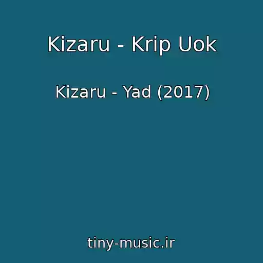 کاور آهنگ Kizaru - Krip Uok از Kizaru - Yad (2017)