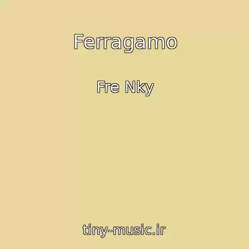 کاور آهنگ Ferragamo از Fre Nky