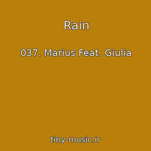 کاور آهنگ Rain از 037. Marius Feat. Giulia
