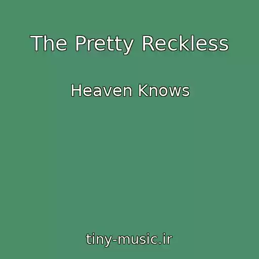 کاور آهنگ The Pretty Reckless از Heaven Knows