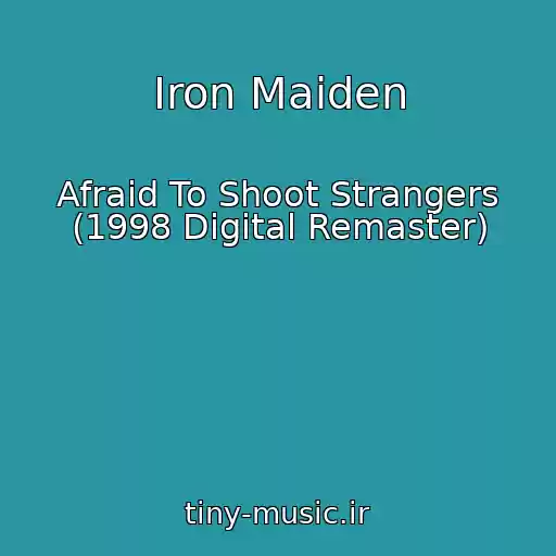 کاور آهنگ Iron Maiden از Afraid To Shoot Strangers (1998 Digital Remaster)