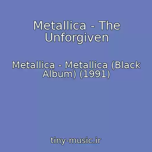 کاور آهنگ Metallica - The Unforgiven از Metallica - Metallica (Black Album) (1991)