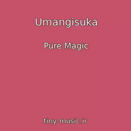 کاور آهنگ Umangisuka از Pure Magic
