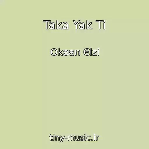 کاور آهنگ Taka Yak Ti از Okean Єlzi
