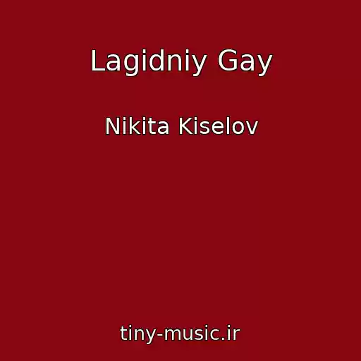 کاور آهنگ Lagіdniy Gay از Nіkіta Kіselov