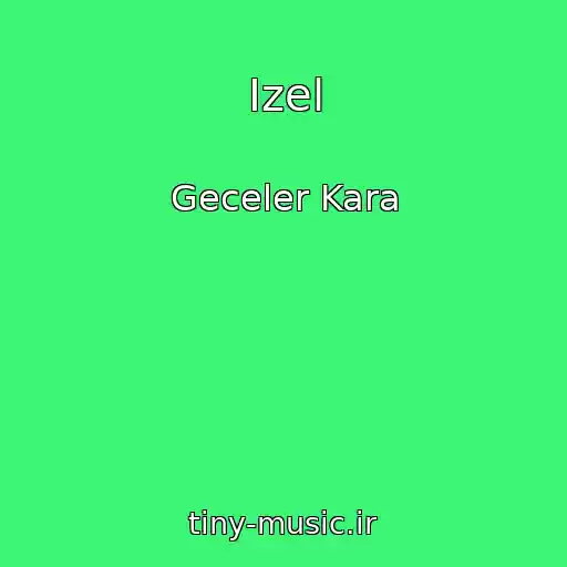 کاور آهنگ Izel از Geceler Kara