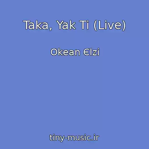 کاور آهنگ Taka, Yak Ti (Live) از Okean Єlzi