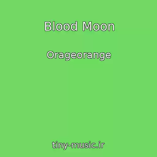 کاور آهنگ Blood Moon از Orageorange