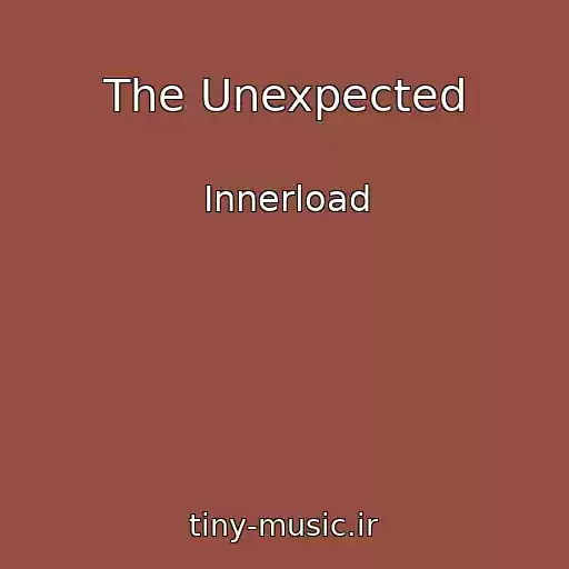 کاور آهنگ The Unexpected از Innerload