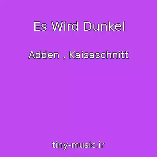کاور آهنگ Es Wird Dunkel از Adden , Kaisaschnitt
