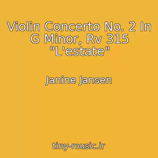 کاور آهنگ Violin Concerto No. 2 In G Minor, Rv 315 "L'estate" از Janine Jansen