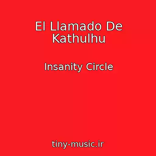 کاور آهنگ El Llamado De Kathulhu از Insanity Circle