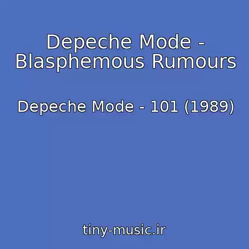کاور آهنگ Depeche Mode - Blasphemous Rumours از Depeche Mode - 101 (1989)