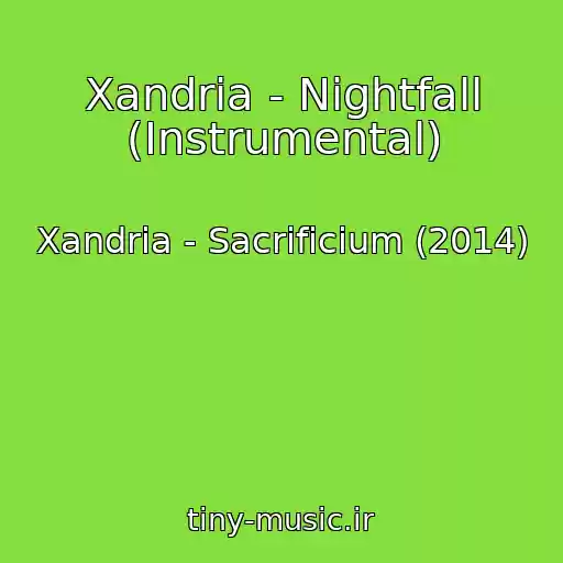 کاور آهنگ Xandria - Nightfall (Instrumental) از Xandria - Sacrificium (2014)
