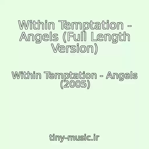 کاور آهنگ Within Temptation - Angels (Full Length Version) از Within Temptation - Angels (2005)