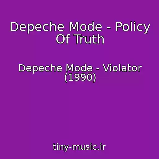 کاور آهنگ Depeche Mode - Policy Of Truth از Depeche Mode - Violator (1990)