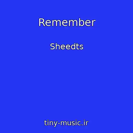 کاور آهنگ Remember از Sheedts