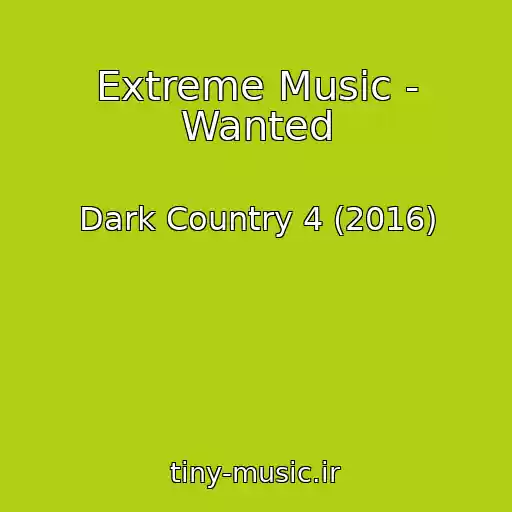 کاور آهنگ Extreme Music - Wanted از Dark Country 4 (2016)
